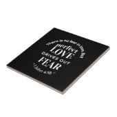 Carreau BW 'Perfect Love chasse la peur' - 1 John 4:18 (Côté)