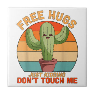 Carreau Cactus Drôle De Câlins Gratuits Je Blague Ne Me To