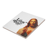 Carreau Citation drôle Jésus mème J'ai vu ce chrétien (Côté)