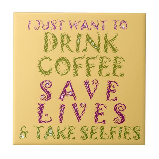 Carreau Conception de citation de selfie de café drôle (Devant)