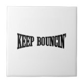 Carreau Continuez à rebondir. (Devant)