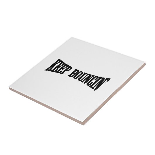 Carreau Continuez à rebondir. (Côté)