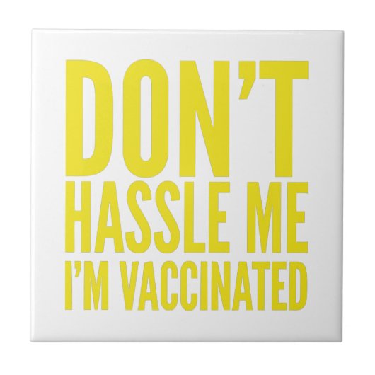 CARREAU DON'T HASSLE ME I'M VACCINATED (Devant)