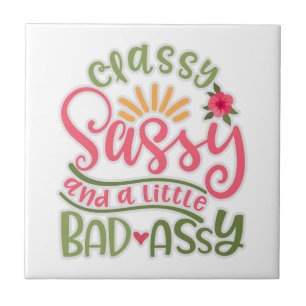 Carreau Drôle Classy Sassy Et Un Peu Mauvais Assy Sassy F