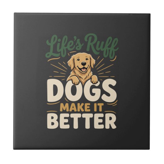 Carreau Drôles Chiens Rendent Ça Meilleur (Devant)