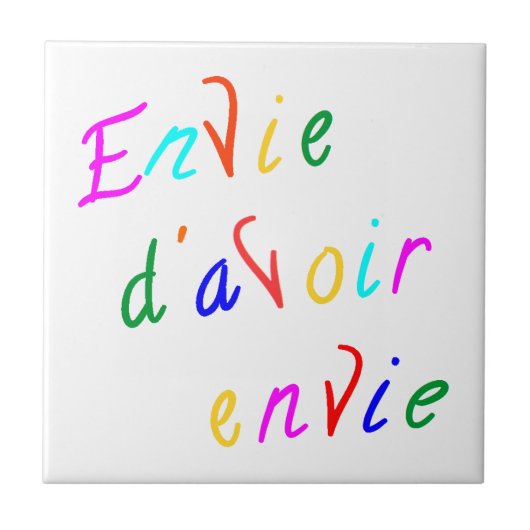 Carreau envie d'avoir envie (Devant)