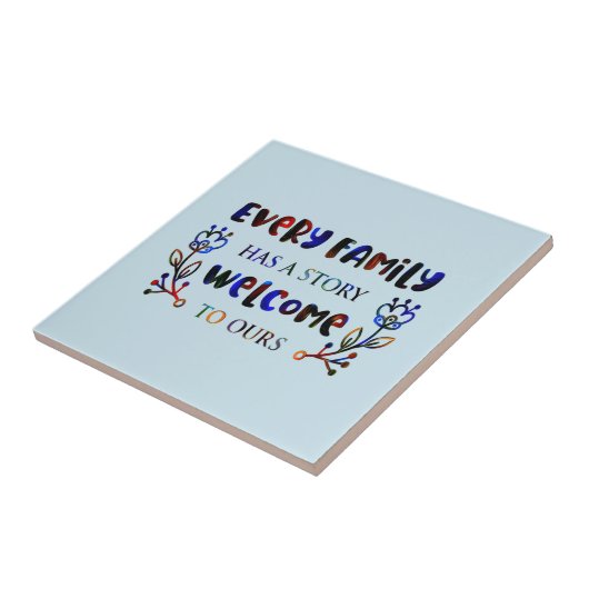 Carreau Every Family Has A Story Welcome to Ours, Family C (Côté)