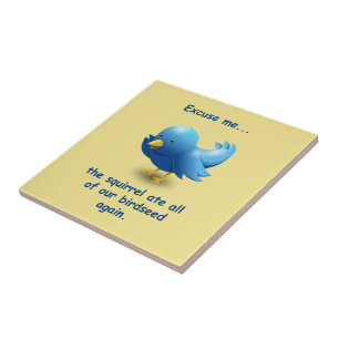 Carreau Excusez-moi...L'écureuil a mangé tous nos oiseaux