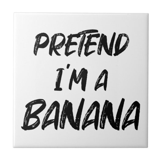 Carreau Fais comme si j'étais une banane (Devant)