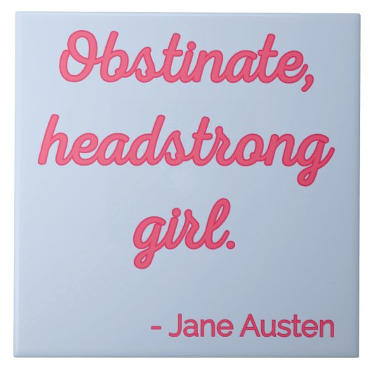 Carreau Fierté et préjugés Citation II - Style mignon (Devant)