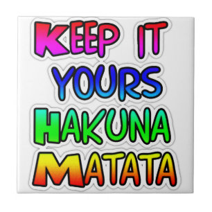Carreau Gardez le Vôtre Hakuna Matata Impression d'Art
