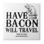 Carreau Have Bacon Will Travel (Devant)