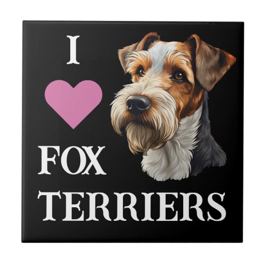 Carreau I Love Fox Terriers (Wire Hair Fox Terrier) (Devant)
