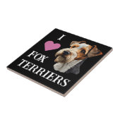 Carreau I Love Fox Terriers (Wire Hair Fox Terrier) (Côté)