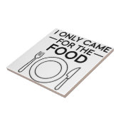 Carreau I Only Came For The Food (Côté)