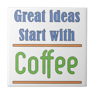 Carreau Idées géniales Commencez par Café