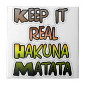 Carreau Inspiration Art "Keep It Real Hakuna Matata" (Devant)