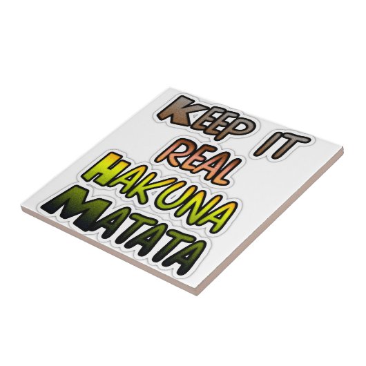 Carreau Inspiration Art "Keep It Real Hakuna Matata" (Côté)