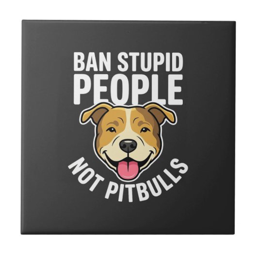Carreau Interdire les gens stupides pas Pitbulls Chien (Devant)