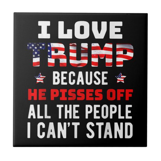 Carreau J'Aime Trump Parce Qu'Il Empêche Les Gens Que Je P (Devant)