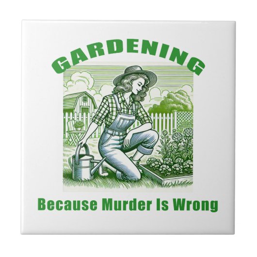 Carreau Jardinage Parce Que Le Meurtre Est Mal (Devant)