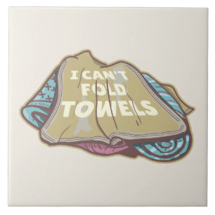 Carreau Je ne peux pas plier serviettes drôle de linge jou