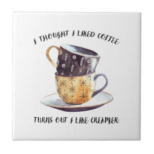 Carreau Je Pensais Que J'Aimais Le Café Il S'Avère Que J'A