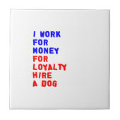 Carreau Je Travaille Pour L'Argent Pour La Fidélité Embauc (Devant)