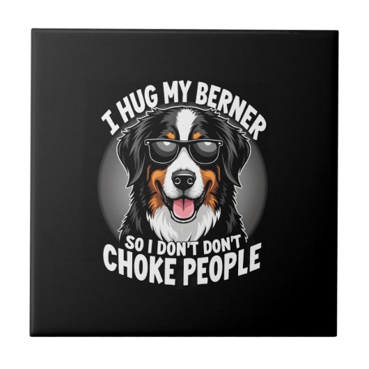 Carreau J'embrasse mon Berner pour que je n'étrangle pas l (Devant)