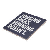Carreau Jogging Sucks. Courir ne marche pas. (Côté)