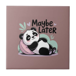 Carreau Joli Panda Paresseux – “Peut-être plus tard” Panda