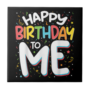 Carreau Joyeux Anniversaire Pour Moi Drôle Anniversaire Fê