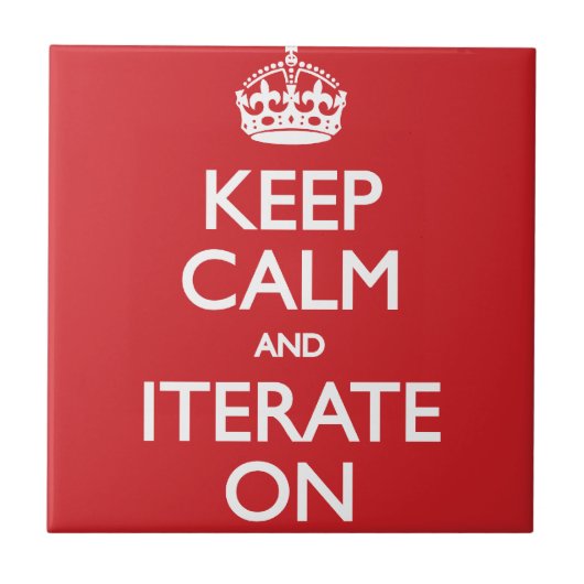 Carreau Keep calm and iterate on (Devant)