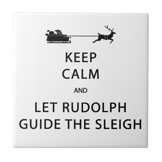 Carreau Keep Calm Let Rudolph Guide Sleigh (Devant)