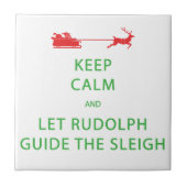 Carreau Keep Calm Let Rudolph Guide Sleigh (Devant)