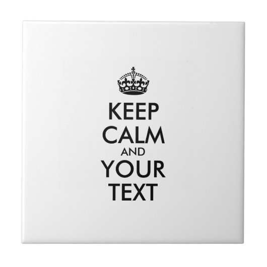 Carreau KEEP CALM personnalisé et votre texte (Devant)