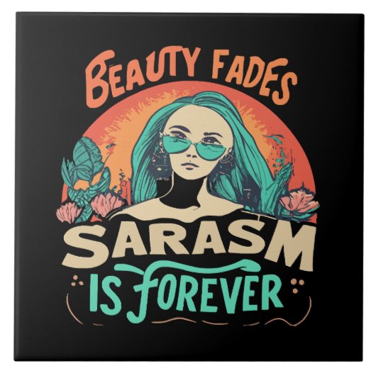 CARREAU LA BEAUTÉ SE FANE LE SARCASME EST ÉTERNEL (Devant)