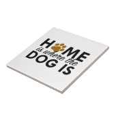 Carreau La Maison Est Là Où Le Chien Est (Côté)