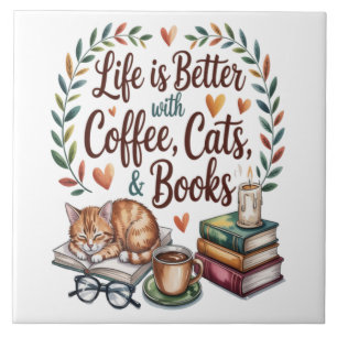 Carreau La vie est meilleure avec du café, des chats et de