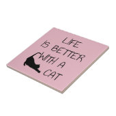 Carreau La Vie Est Meilleure Avec Un Chat - Amoureux de le (Côté)