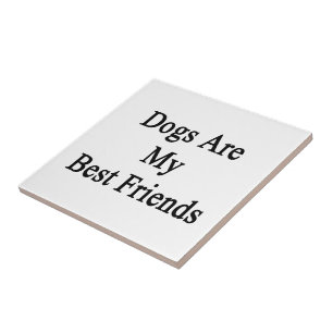 Carreau Les chiens sont mes meilleurs amis