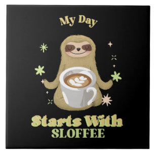 Carreau Ma journée commence avec du Sloffee