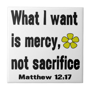 Carreau Miséricorde et non sacrifice Matthieu 12:17
