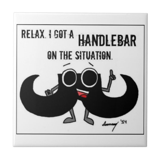 Carreau Moustache 'A UN HANDLEBAR SUR LA SITUATION' Tuile (Devant)