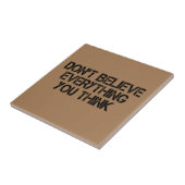 Carreau Ne Croyez Pas Tout Ce Que Vous Pensez (Côté)