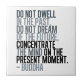 Carreau Ne pas habiter dans le passé - Budda (Devant)