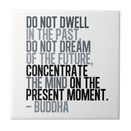 Carreau Ne pas habiter dans le passé - Budda (Devant)