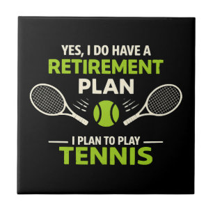 Carreau Oui, j'ai un plan de retraite Tennis