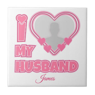 Carreau Personnalisé I Love My Husband - Ajouter Photo & N
