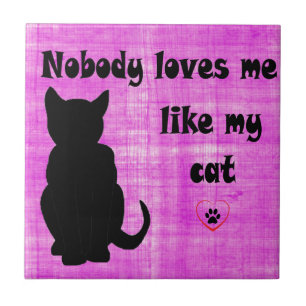 Carreau Personne Ne M'Aime Comme Mon Chat